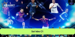 Soi kèo C1