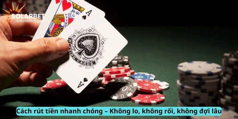 Cách rút tiền nhanh chóng