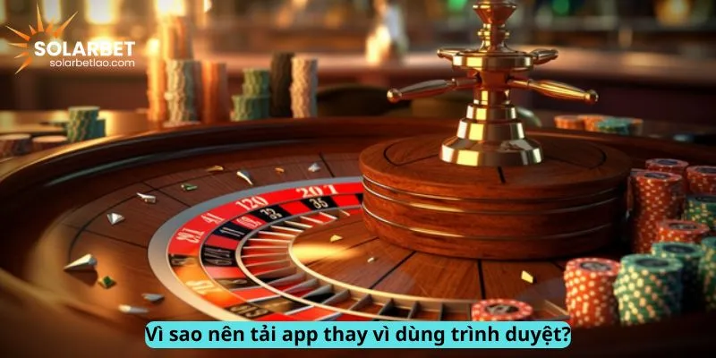 Lý do nên tải app