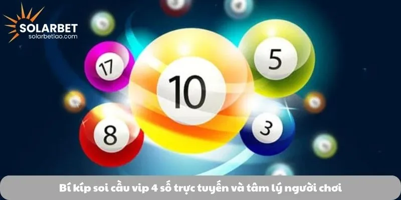 Bí kíp soi cầu vip 4 số trực tuyến và tâm lý người chơi